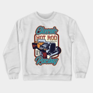 Classic hot rod racing Crewneck Sweatshirt